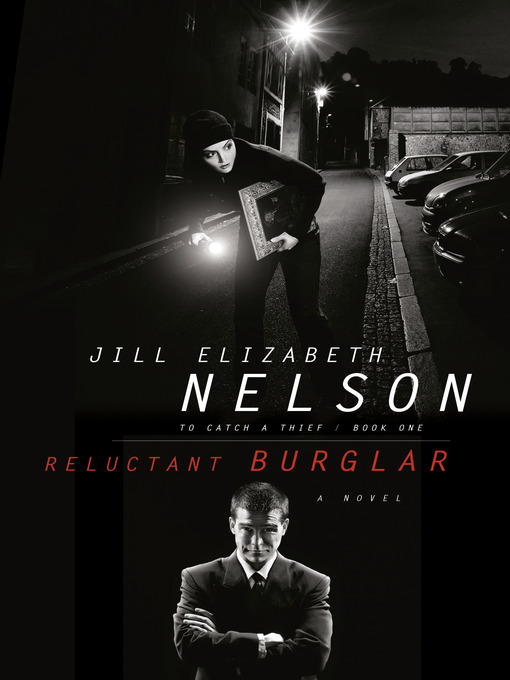 Title details for Reluctant Burglar by Jill Elizabeth Nelson - Available